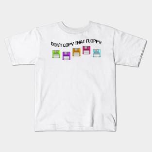 Don't Copy That Floppy Kids T-Shirt